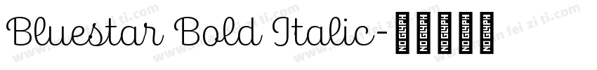 Bluestar Bold Italic字体转换